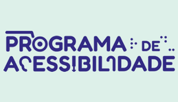 O Programa de Acessibilidade tem como objetivo a implementação gradual de medidas para a remoção...
