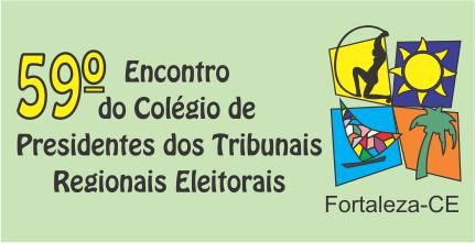 TRE-CE - Banner do 59º encontro de Colégio de Presidentes Banner do 59º encontro de Colégio de Presidentes dos TREs a ser realizado em Fortaleza