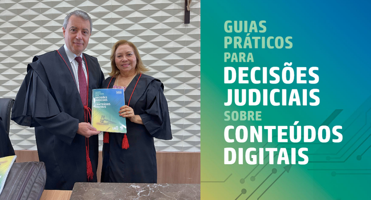 Montagem como foto e a capa da publicação Guias práticos para decisões judiciais sobre conteúdos...