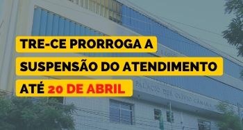 TRE prorroga a suspensão do expediente presencial em todo o estado até 20/4 