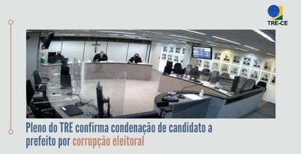 Banner Pleno do TRE confirma condenação de candidato a prefeito por corrupção eleitoral. Descriç...