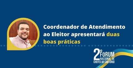 Coordenador de Atendimento ao Eleitor do TRE-CE apresentará duas boas práticas no II Fórum Nacional de Chefes de Cartório Imagem de Coordenador de Atendimento ao Eleitor do TRE-CE apresentará duas boas práticas. Descri...