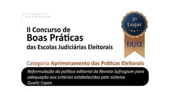 EJE-CE tem prática vencedora no II Concurso de Boas Práticas das Escolas Judiciárias Eleitorais A EJE cearense alcançou o terceiro lugar na categoria Aprimoramento das Práticas Eleitorais