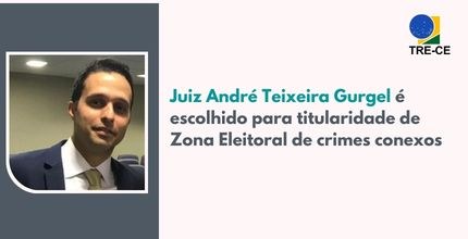 Juiz André Teixeira Gurgel é eleito Banner com foto Juiz André Teixeira Gurgel. Descrição da imagem ao final da noticia.