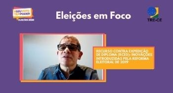 Live do "Eleições em Foco" aborda RCED e inovações trazidas pela Reforma Eleitoral de 2019
