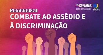 Na semana de combate ao assédio, CPEAMAS lançará campanha de capacitação sobre o tema O programa contemplará atividades, exclusivamente para servidoras(es) do TRE-CE, até novembro de...