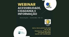 Ouvidoria do TRE-CE promoverá webinar "Acessibilidade, Cidadania e Informação"
