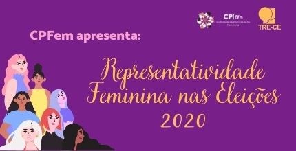 Representatividade Feminina nas Eleições 2020 é tema da Série da CPFem Banner Ascom. Descrição da imagem no final do texto da notícia.