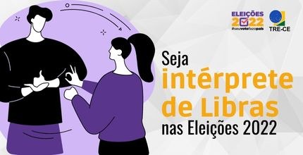 Seja intérprete de Libras nas Eleições 2022 Banner retangular de fundo branco. À esquerda, ilustração de um homem e uma mulher. Eles se comu...