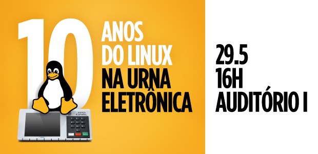Seminário 10 anos do Linux na Urna.