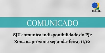SJU comunica indisponibilidade do PJe Zona na próxima segunda-feira, 11/10 Banner informando a indisponibilidade do sistema PJe Zona. Descrição da imagem no final do texto...