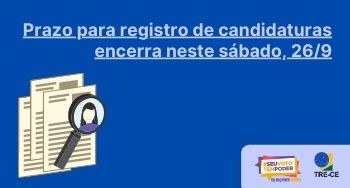 TRE-CE alerta: prazo final para entrega dos pedidos de registro de candidaturas será 26/9, às 19h
