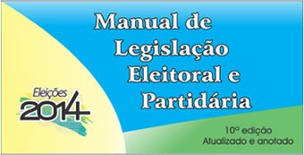 Capa do Manual de Legislação Eleitoral e Partidária das Eleições 2014