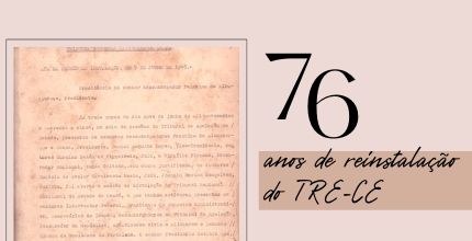 TRE-CE comemora 76 anos de reinstalação Banner - ASCOM/TRE-CE. Descrição da imagem no texto