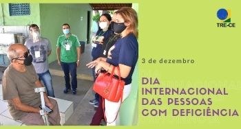 TRE-CE comemora o Dia Internacional das Pessoas com Deficiência TRE-CE comemora o Dia Internacional das Pessoas com Deficiência