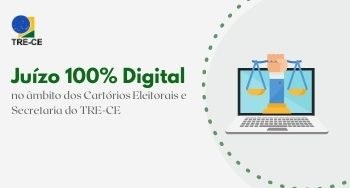 TRE-CE disciplina Juízo 100% Digital