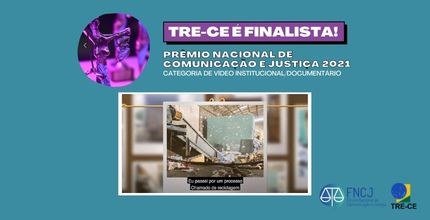 Banner TRE-CE é finalista em Prêmio Nacional de Comunicação e Justiça. Descrição da imagem ao fi...