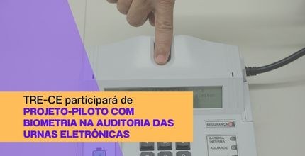 TRE-CE participará do Projeto-Piloto com biometria na auditoria das urnas eletrônicas Banner horizontal. Do lado esquerdo, sobre tarja amarela, TRE-CE participará de projeto-piloto c...