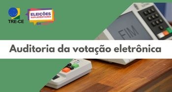 TRE-CE realizará auditoria da votação eletrônica na eleição suplementar de Jaguaruana Banner de divulgação da Auditoria em Jaguaruana. Descrição da imagem no final da notícia.