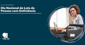 TRE-CE reforça o lema: Nada sobre nós sem nós Banner Ascom. Descrição da imagem no final da notícia.