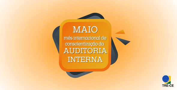 TRE do Ceará é um dos premiados com selo IIA MAY 2024 por campanha de conscientização sobre auditoria