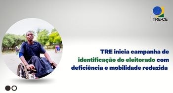TRE inicia campanha de identificação do eleitorado com deficiência e mobilidade reduzida Banner Ascom. Descrição da Imagem no final da notícia.