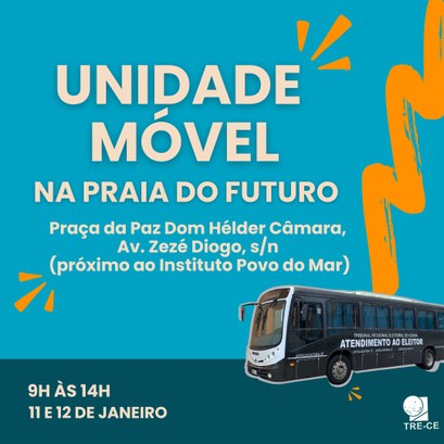 Unidade Móvel do TRE-CE estará na Praia do Futuro Banner com fundo azul. Na parte superior da imagem, em caixa alta, na cor bege, está a frase: Un...