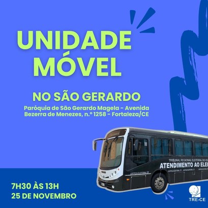 Unidade Móvel do TRE-CE estará no bairro São Gerardo neste sábado (25) Banner na vertical com fundo lilás. Na parte superior da imagem, em caixa alta, na cor verde, es...
