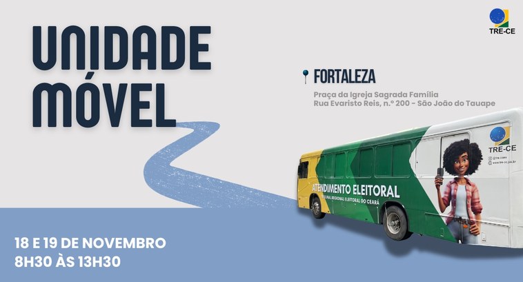 Unidade Móvel do TRE-CE leva serviços ao bairro São João do Tauape, em Fortaleza Card gráfico de fundo cinza e detalhes em azul claro. Em destaque, o título “Unidade Móvel” apar...