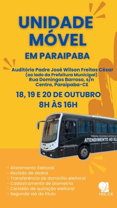 Unidade Móvel do TRE-CE levará serviços a Paraipaba de 18 a 20 de outubro Banner na vertical com fundo amarelo. Na parte superior da imagem, em caixa alta, na cor roxa, e...